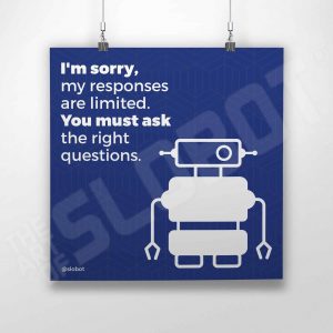 My Responses Are Limited is a Robot Art Print about IT Workers and Tech by Mike Slobot